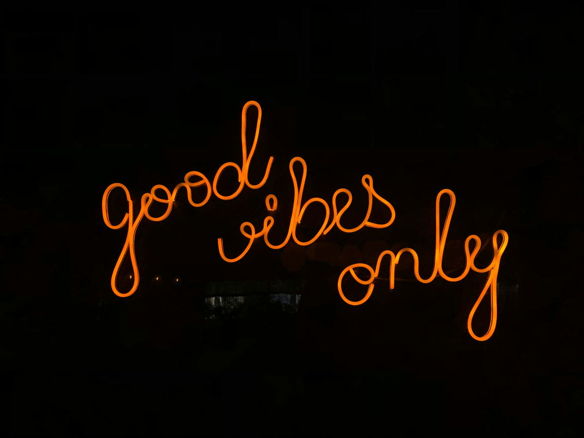 Good Vibes only