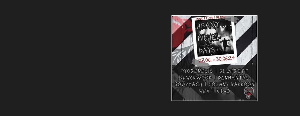 Heavy Michel Days