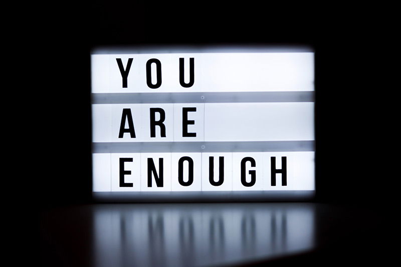 you are enough