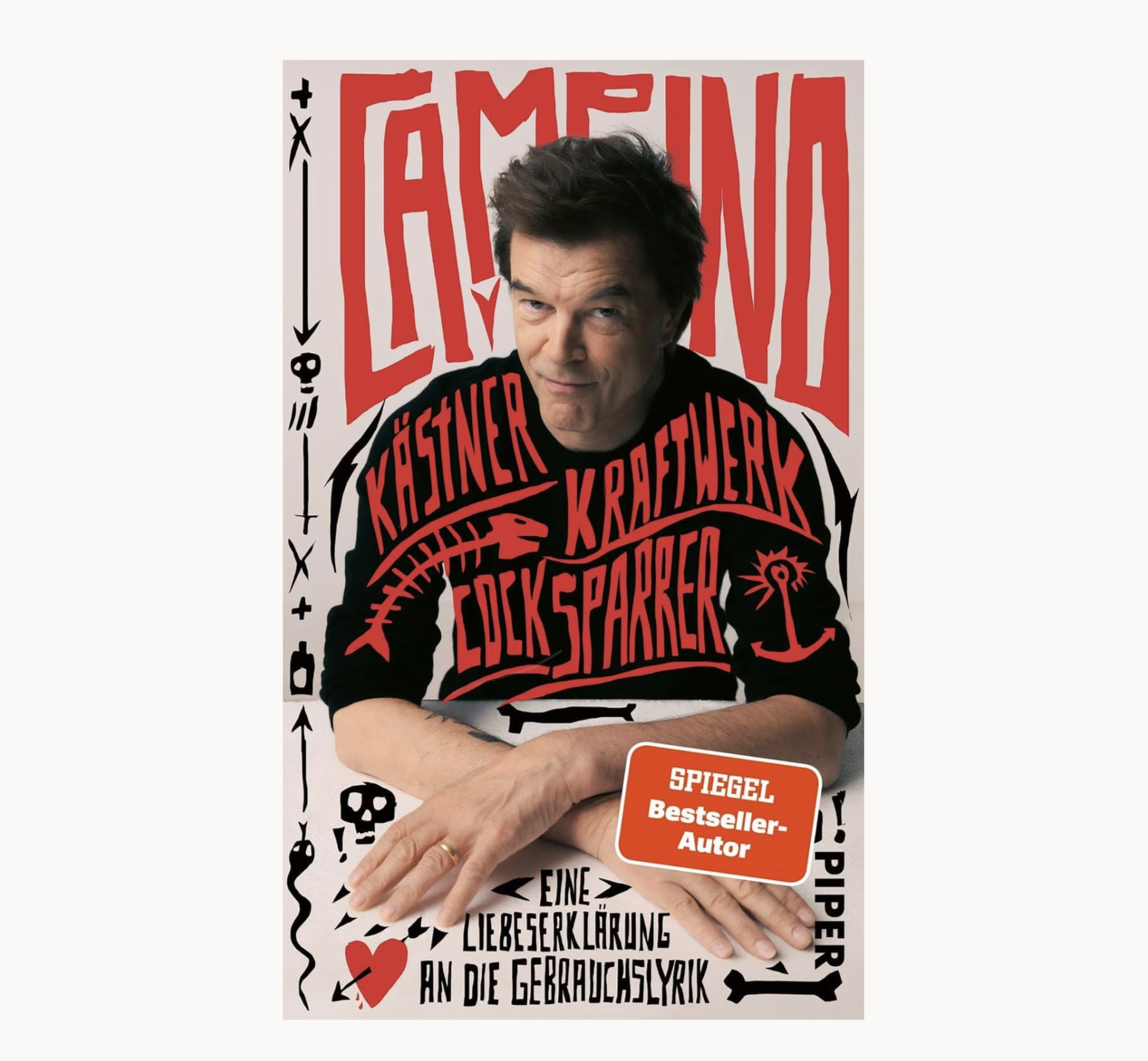 Campino - Kästner, Kraftwerk, Cock Sparrer: Eine Liebeserklärung an die Gebrauchslyrik