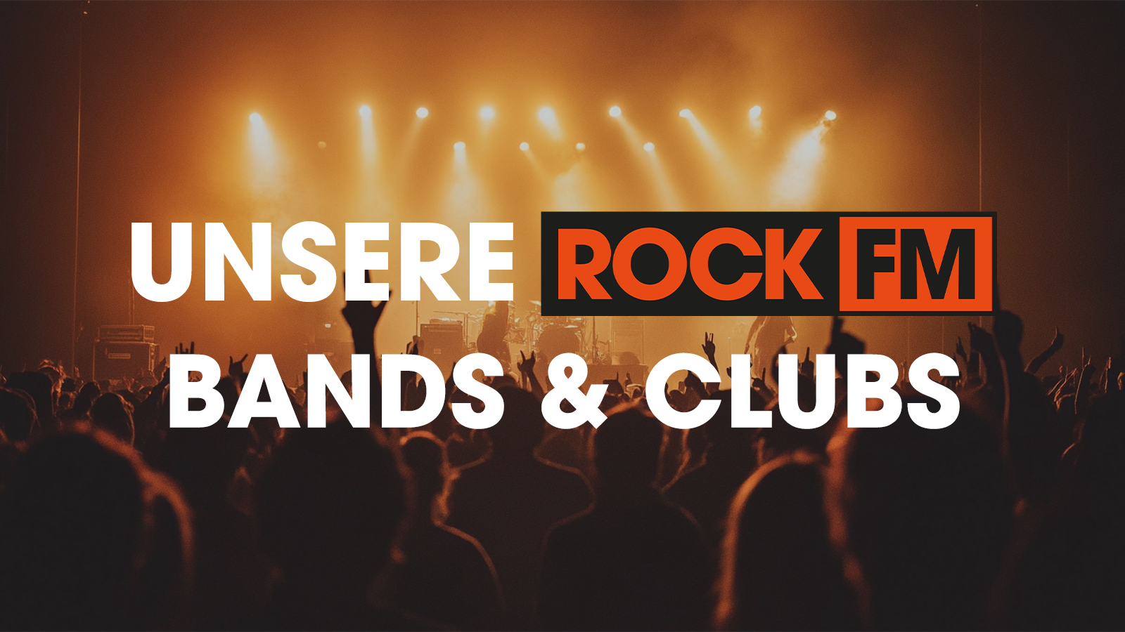 Unsere ROCK FM Bands & Clubs