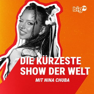 Die kürzeste Show der Welt mit Nina Chuba