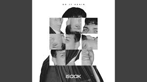 ISAAK - Do It Again