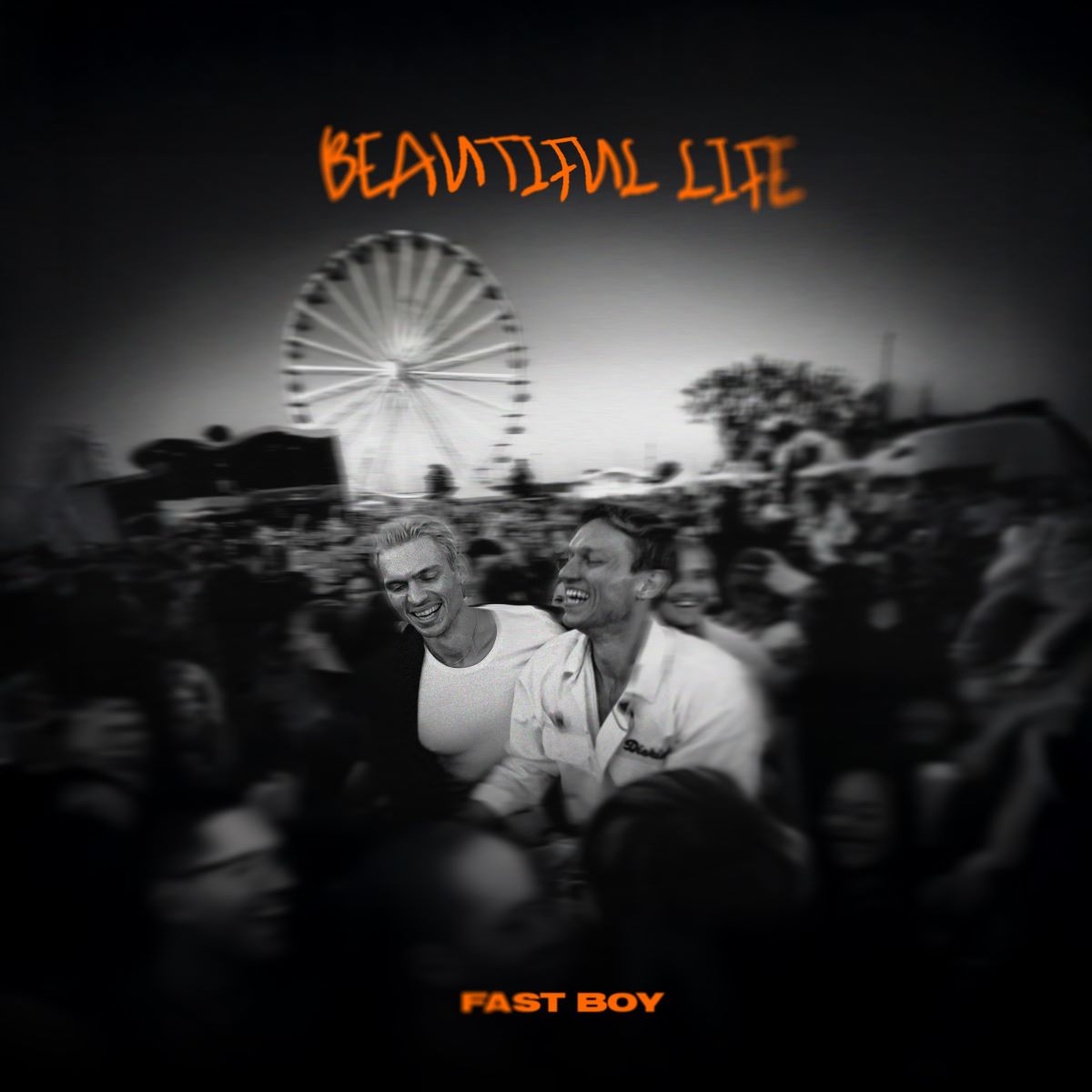 Fast Boy - Beautiful Life