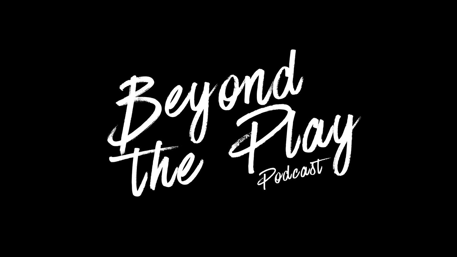 Beyond The Play Podcast Header
