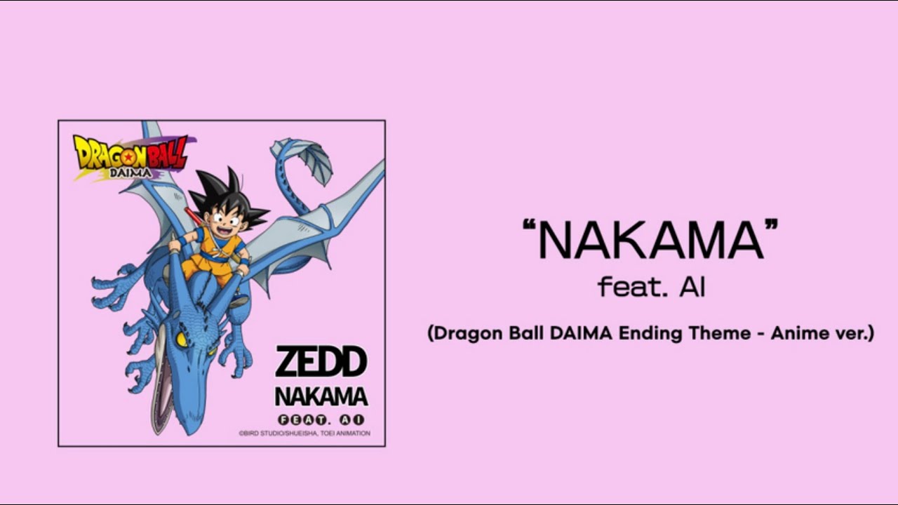 Zedd - NAKAMA feat. AI (Dragon Ball DAIMA Ending Theme - Anime Ver.) [Japanese Lyric Video]