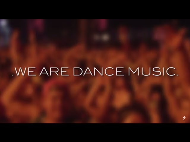 We Are Dance Music #WeAreWideAwake