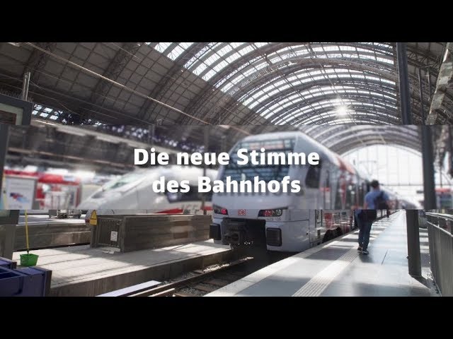 Die neue Stimme im Bahnhof