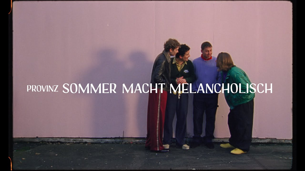 Provinz - Sommer macht melancholisch (Official Video)