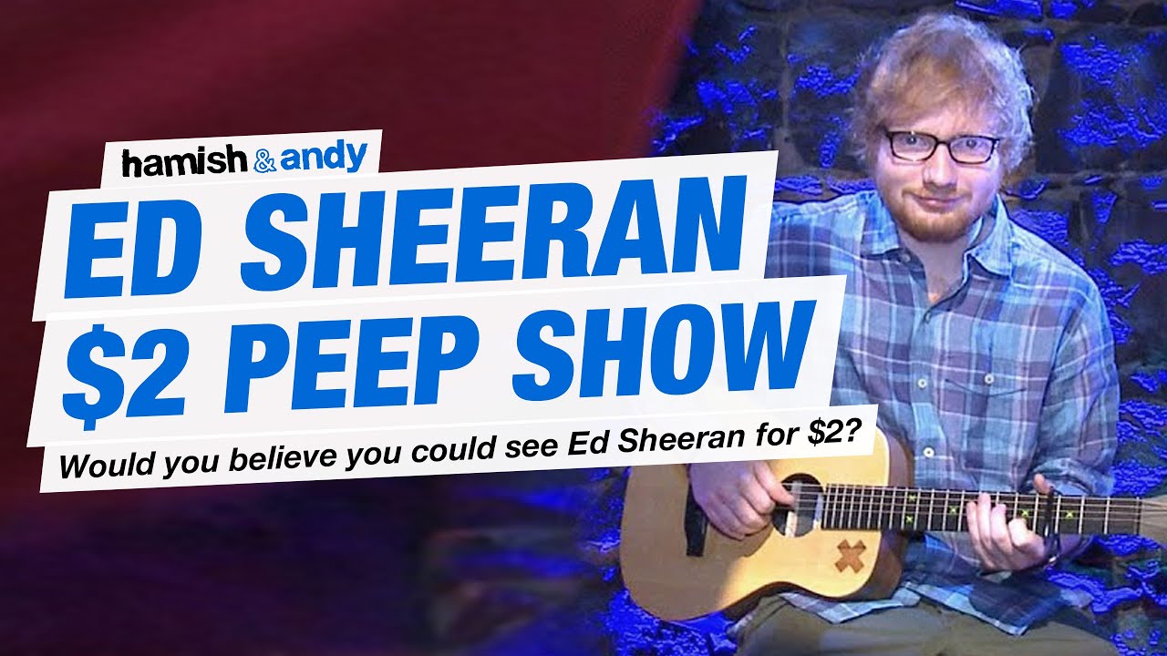 The Ed Sheeran $2 Peep Show Experiment