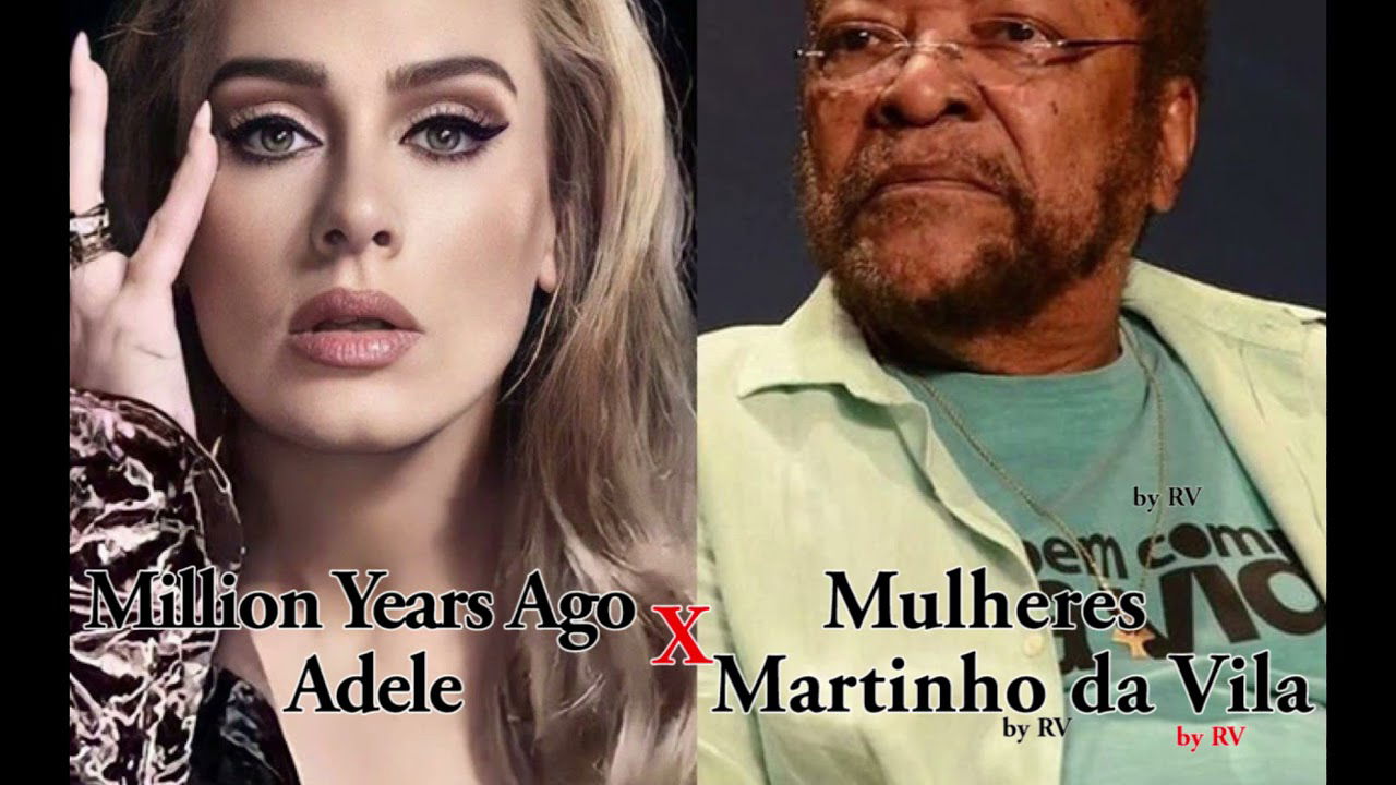 Mulheres Million Years Ago - Martinho da Vila Adele Toninho Geraes (Plágio ou não?) By RV