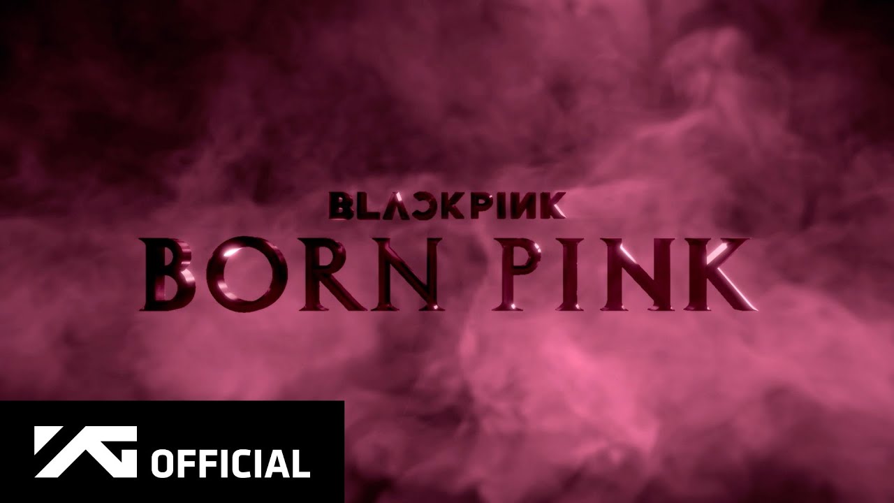BLACKPINK - 'BORN PINK' ANNOUNCEMENT TRAILER