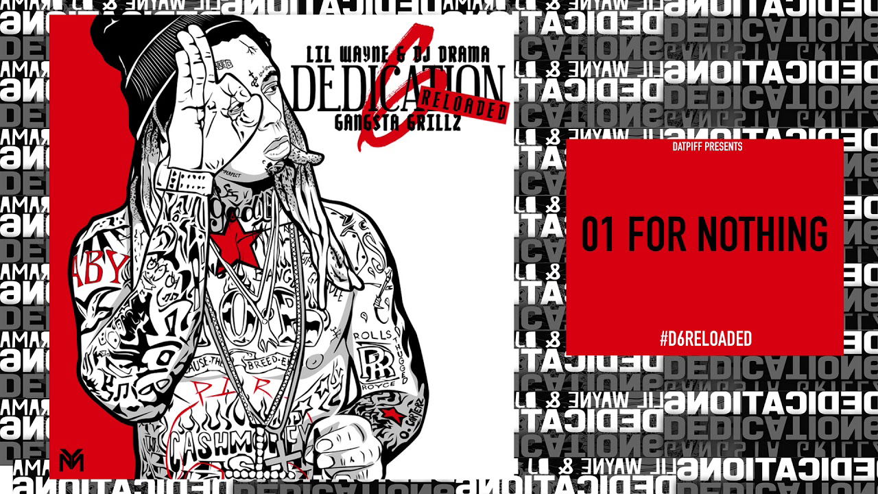 Lil Wayne - For Nothing (Prod by T@ & Infamous) [D6 Reloaded]