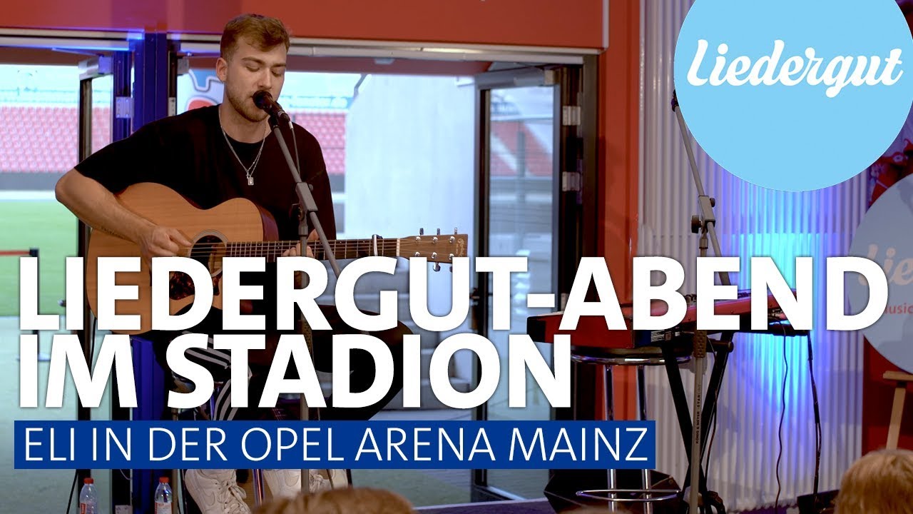 ELI - Konzert im Stadion | LIEDERGUT-ABEND | Opel Arena Mainz