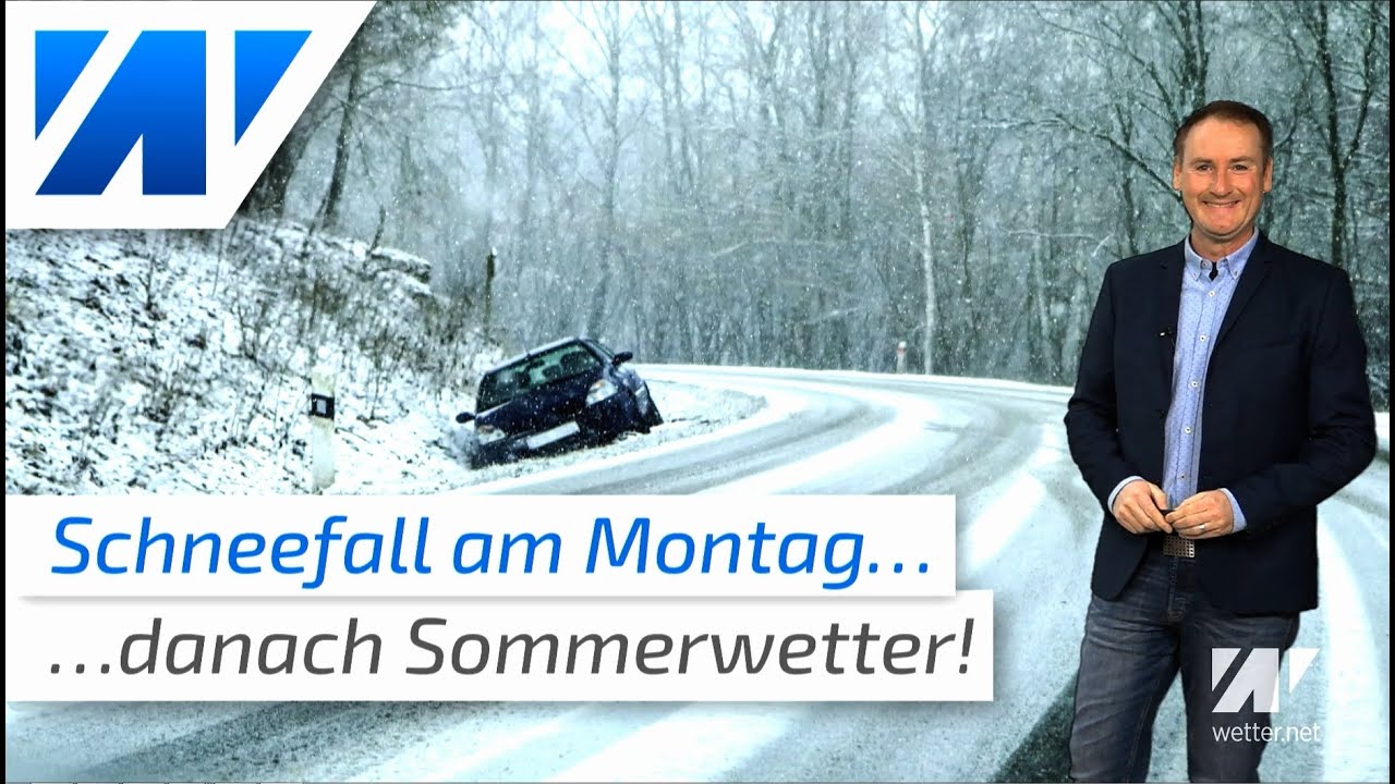 Schnee und Straßenglätte bis in die Niederungen! Winter am Montag, danach wieder Sommerwetter!