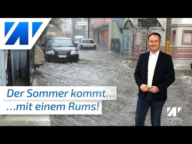 Hitze und Unwetter! Der Sommer kommt mit einem Rums nach Deutschland! Sturzflutgefahr am Wochenende!