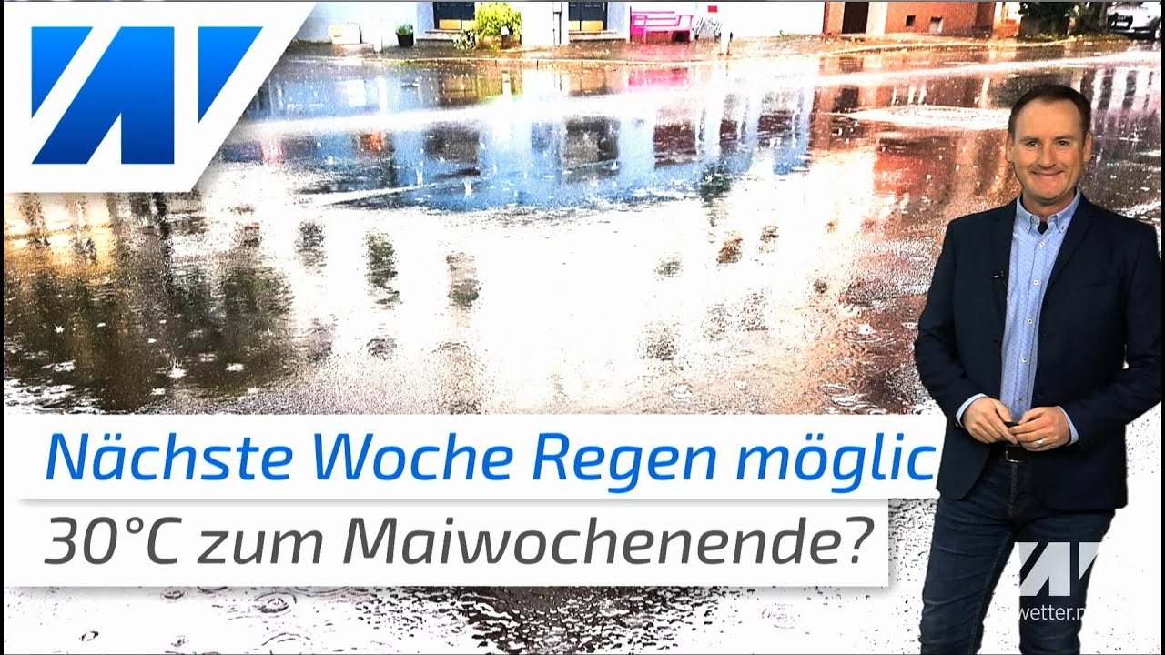 Endlich Regen! Erster Hitzetag (30°C) am langen Maiwochenende möglich!