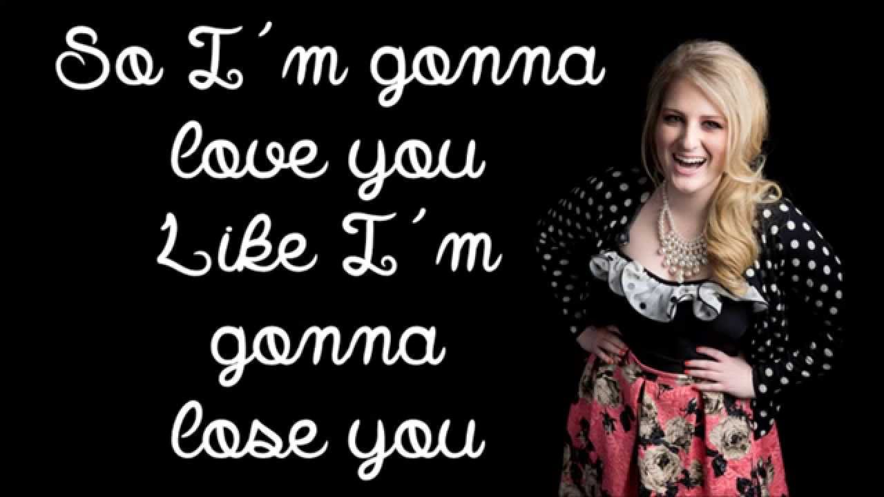 Meghan Trainor - Like I'm Gonna Lose You (Lyric Video)