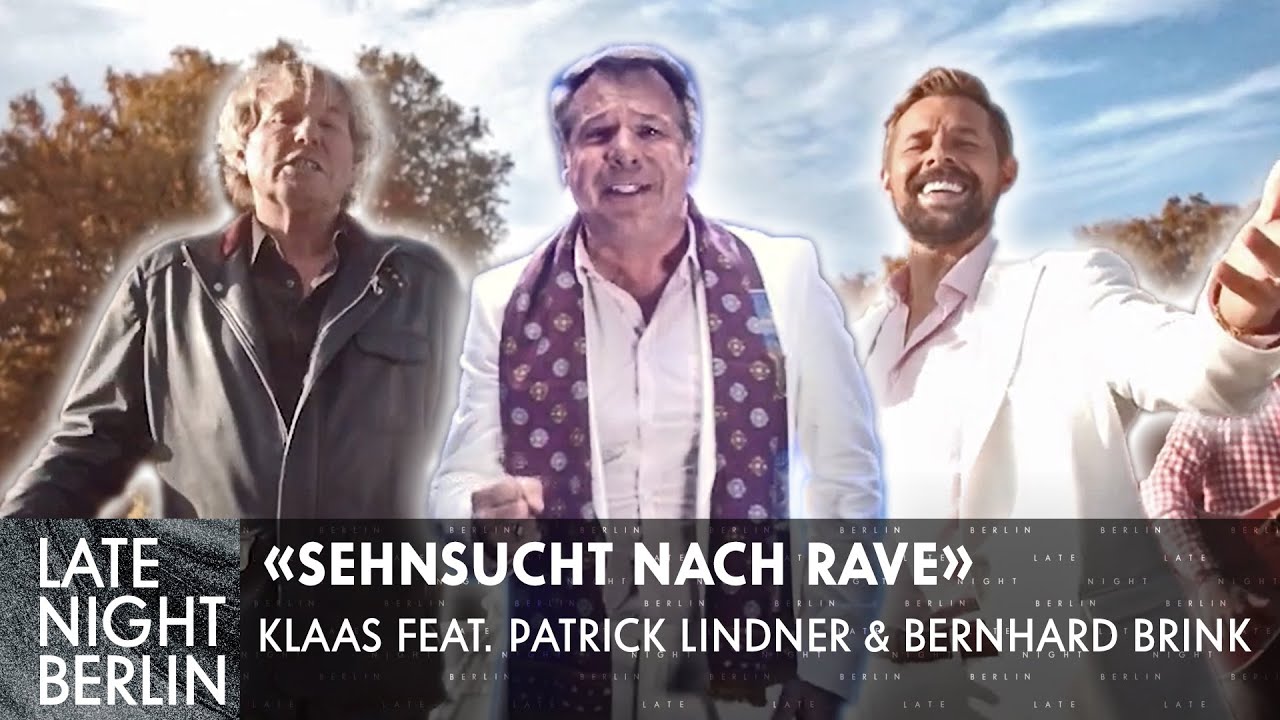 Sehnsucht nach Rave: Klaas, Patrick Lindner & Bernhard Brink singen Schlager | Late Night Berlin