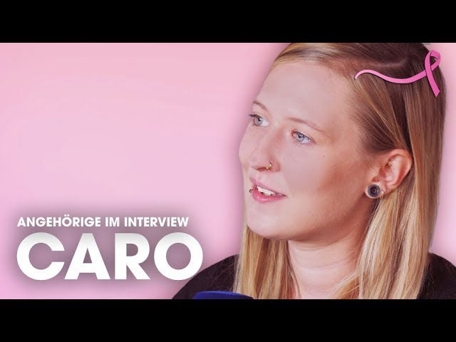 Angehörige im Interview: Caro | #GemeinsamGegenBrustkrebs