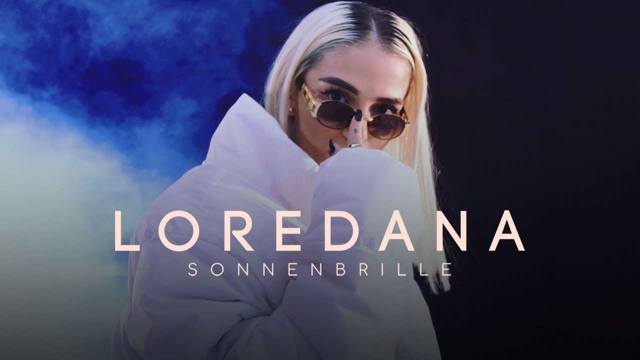 Loredana - SONNENBRILLE (prod. by Miksu / Macloud)