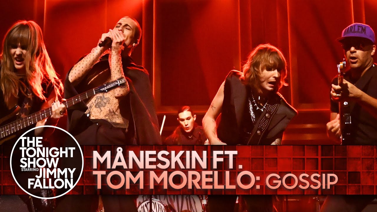 Måneskin ft. Tom Morello: GOSSIP | The Tonight Show Starring Jimmy Fallon