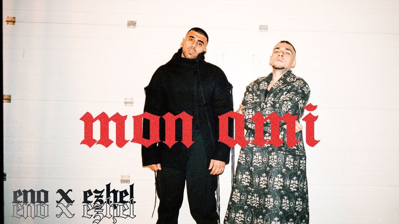 ENO feat. EZHEL - Mon Ami (Official Video)