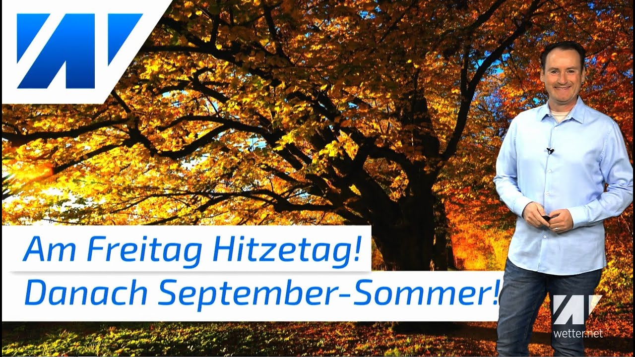 Kommt nach dem Hitzetag am Freitag ein angenehmer September-Sommer? Die aktuelle Wettervorhersage!