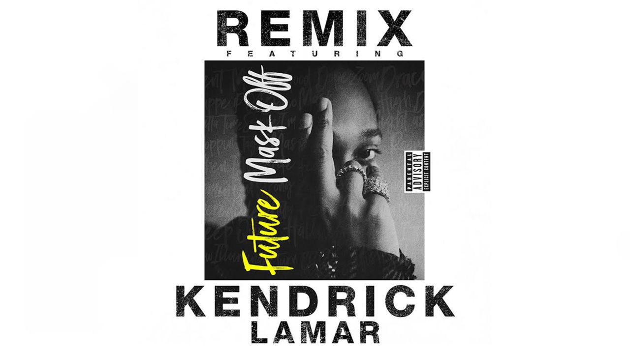 Future - Mask Off (Remix) Feat. Kendrick Lamar