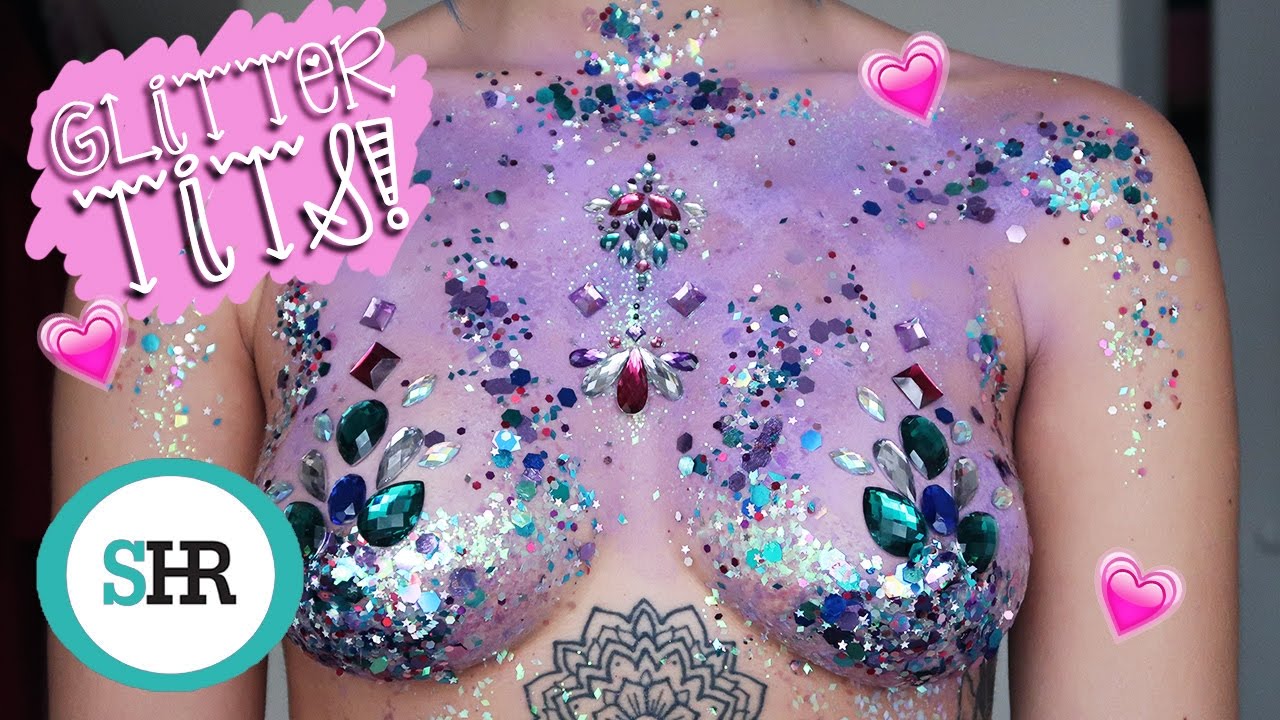 DIY BODY GLITTER 💗 GLITTER TITS!!!
