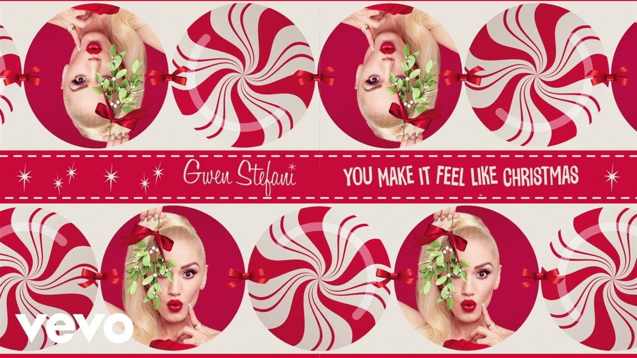 Gwen Stefani - You Make It Feel Like Christmas