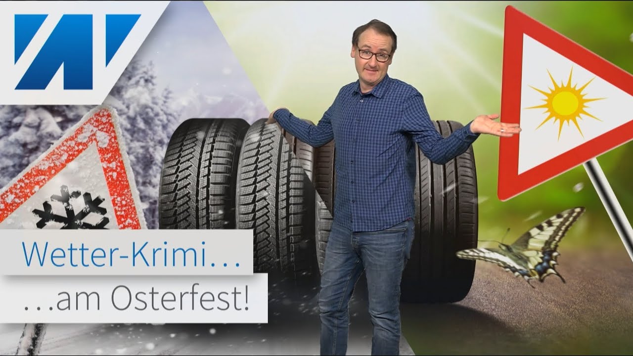 Irres Wetter-Chaos zum Osterfest! Winter oder Frühling? Schnee oder Wärme? Wetter-Krimi.