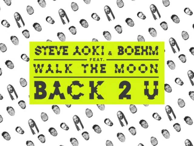 Steve Aoki & Boehm - Back 2 U feat. Walk The Moon [Official Audio]