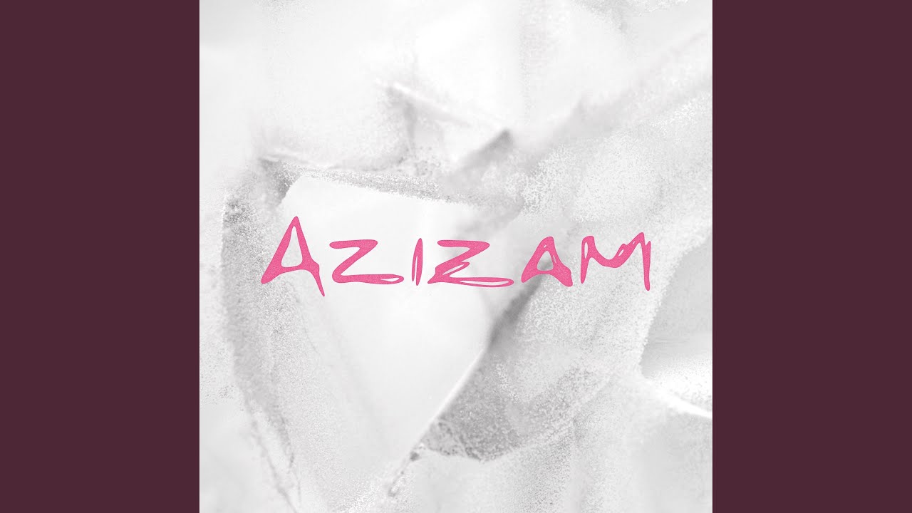 Azizam (Preview)