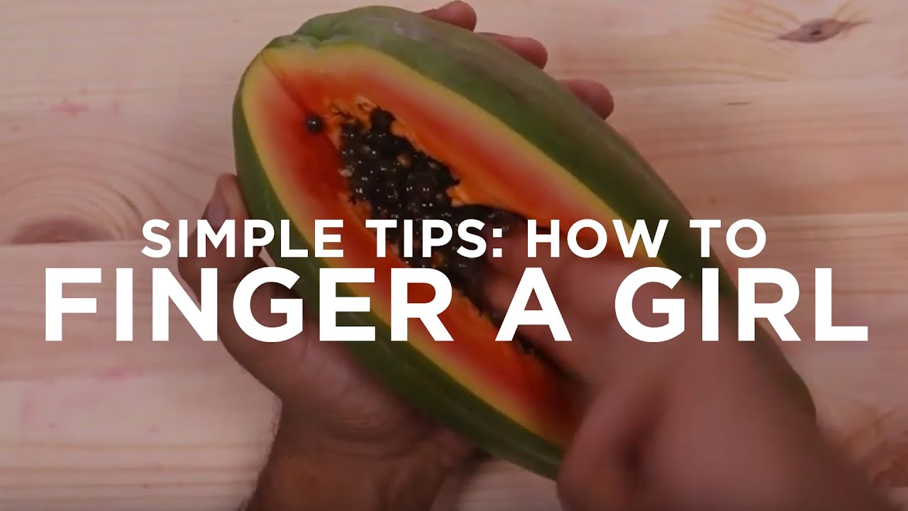 How To Finger a Girl
