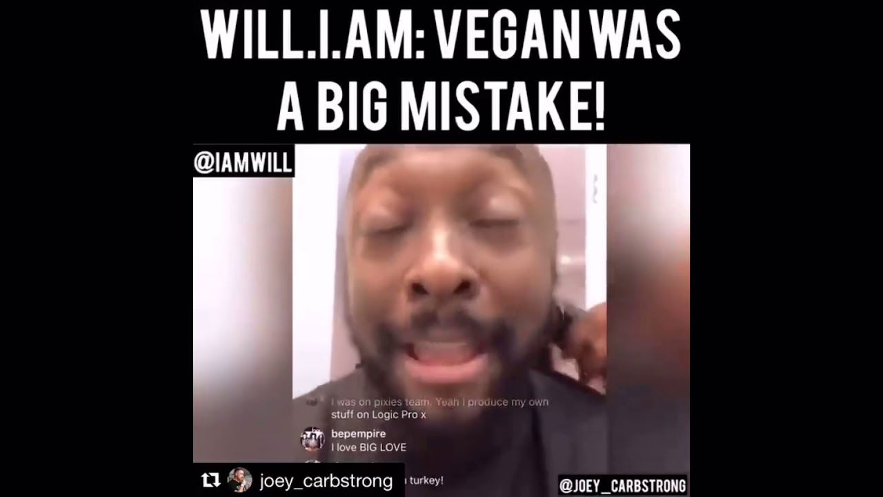 Will.I.Am Vegan Was A Big mistake
