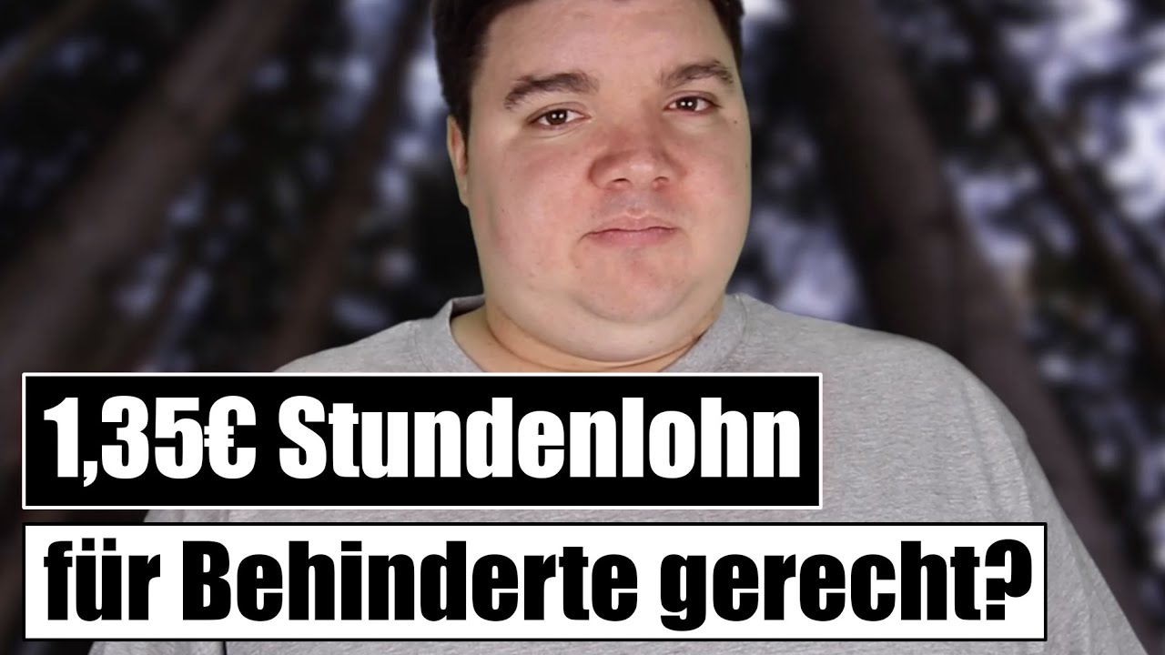 1,35€ ist dieser Stundenlohn für Menschen mit Behinderung gerecht?