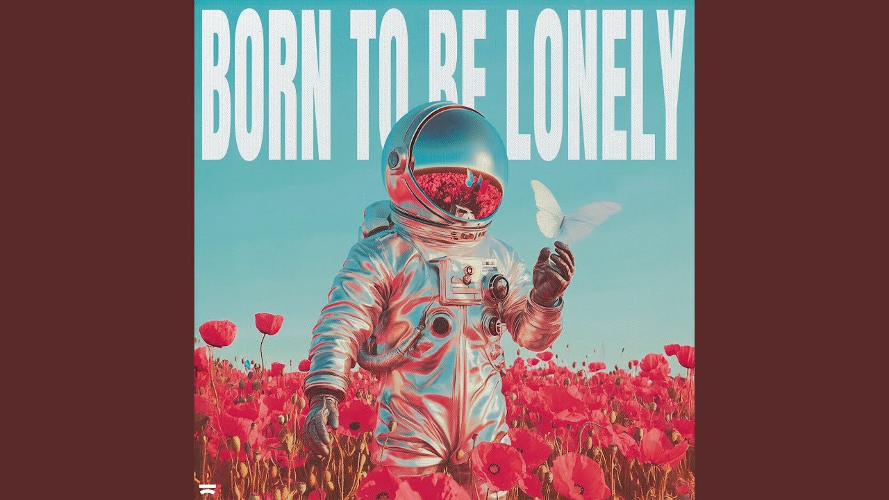 Born To Be Lonely