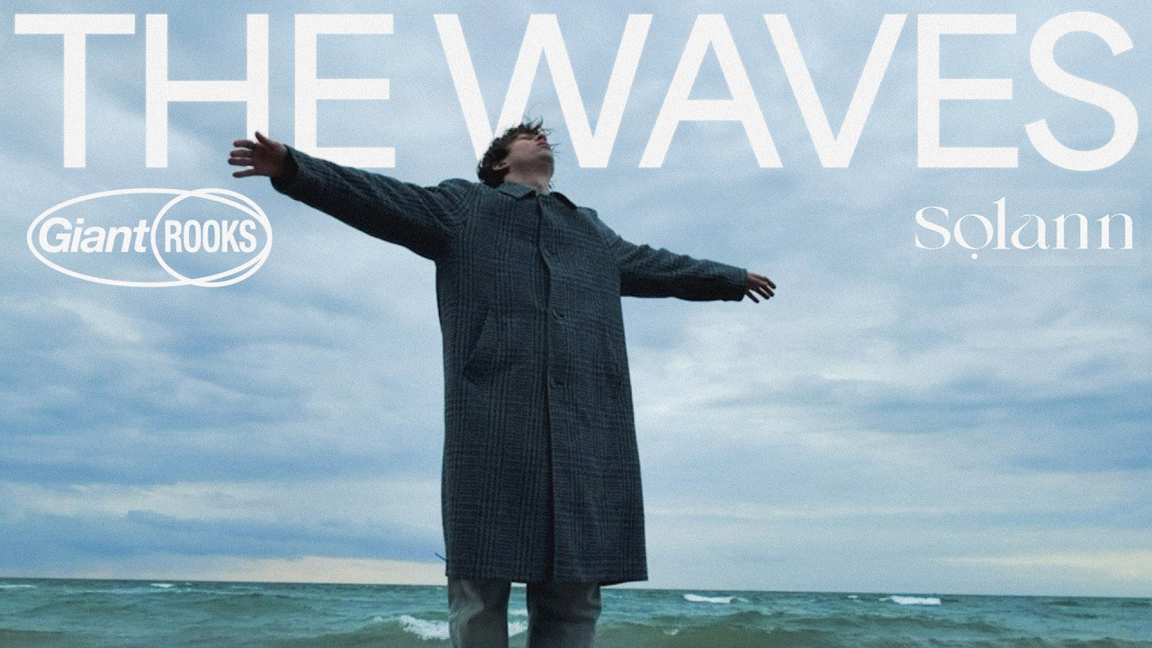Giant Rooks feat. Solann - The Waves (Official Music Video)