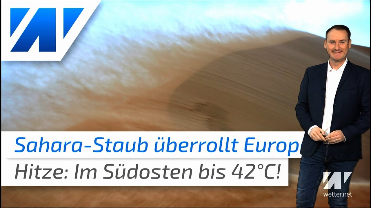 Saharastaub überrollt Europa! Markante Hitzewelle im Südosten - bis 42°C!