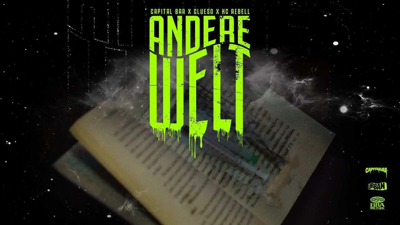 CAPITAL BRA, CLUESO, KC REBELL - ANDERE WELT (PROD. BY BEATZARRE & DJORKAEFF)