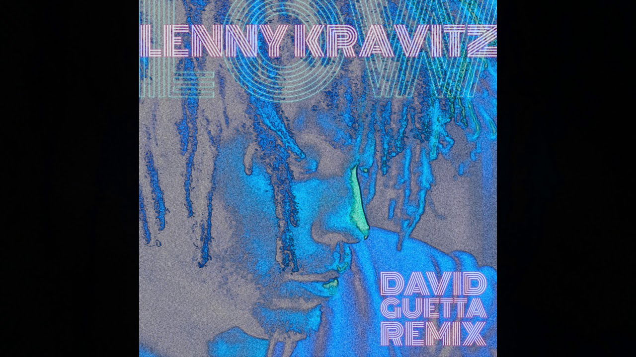 Lenny Kravitz - Low (David Guetta Remix)