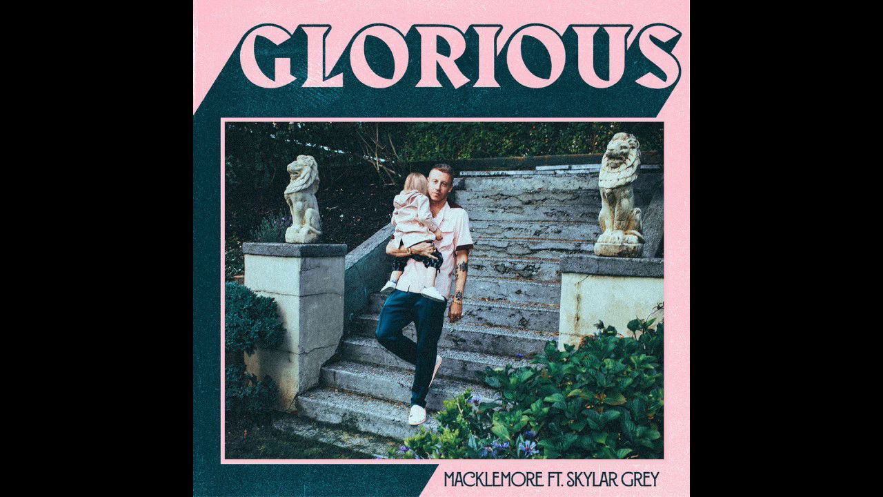 MACKLEMORE FEAT SKYLAR GREY - GLORIOUS