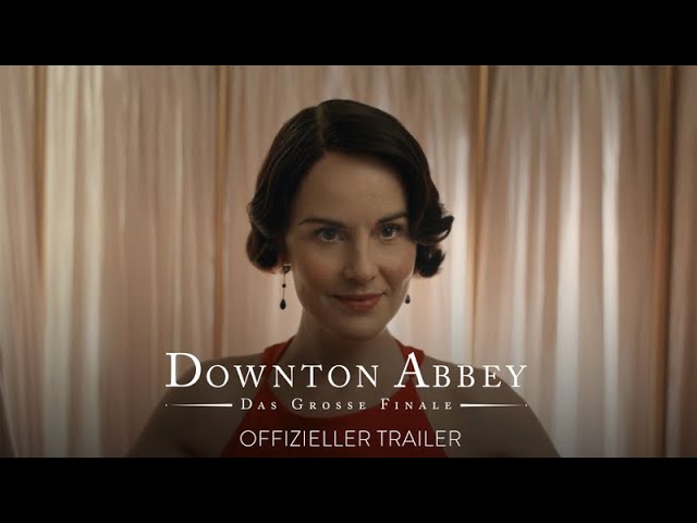 DOWNTON ABBEY: DAS GROSSE FINALE | Offizieller Trailer deutsch/german HD