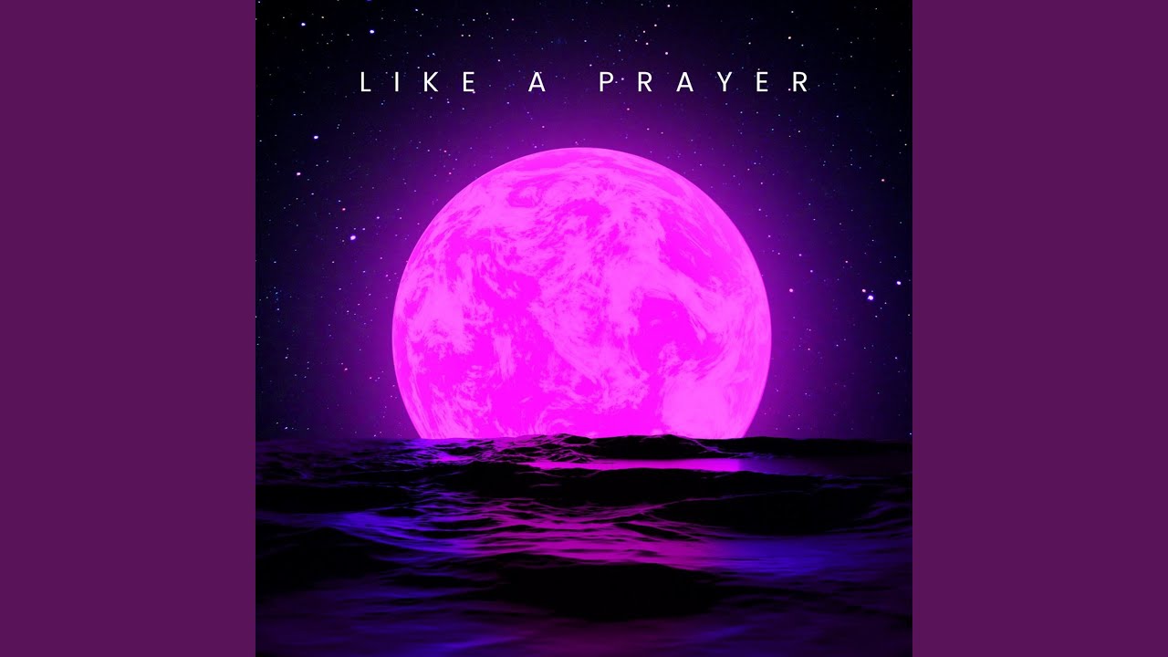 Like a Prayer