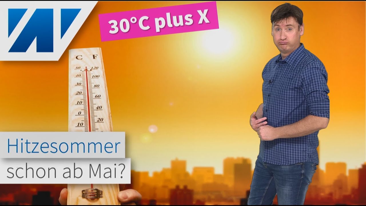 Maisommer: Auftakt zum Hitzesommer? Update Sommerprognose! Heute und morgen Gewitter! Dann heiß?