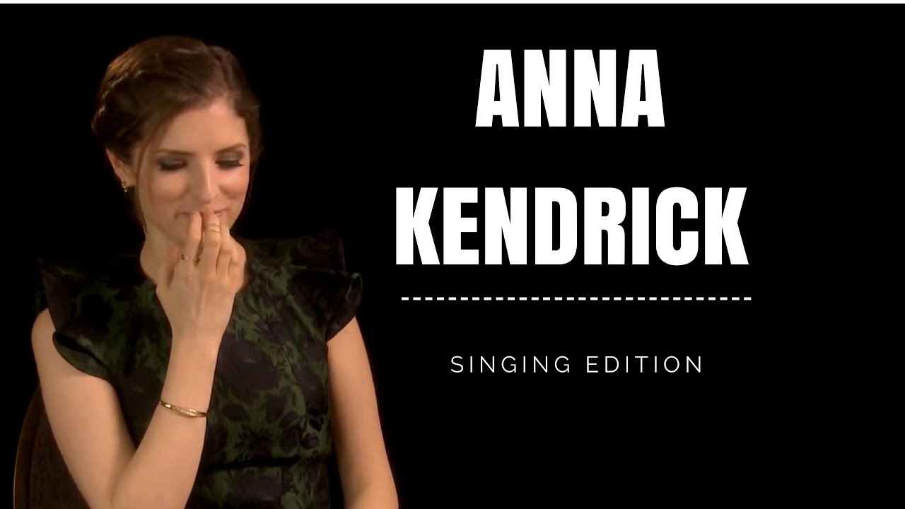 The best of Anna Kendrick (singing edition)