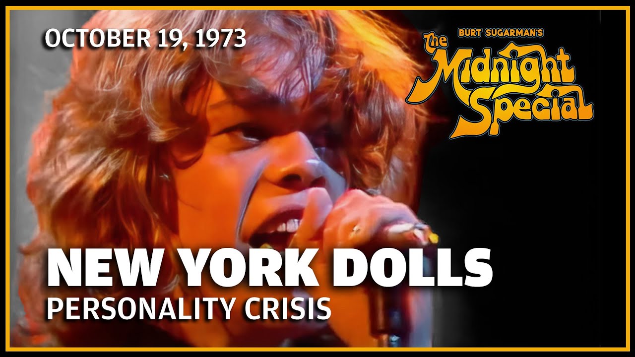 Personality Crisis - New York Dolls | The Midnight Special