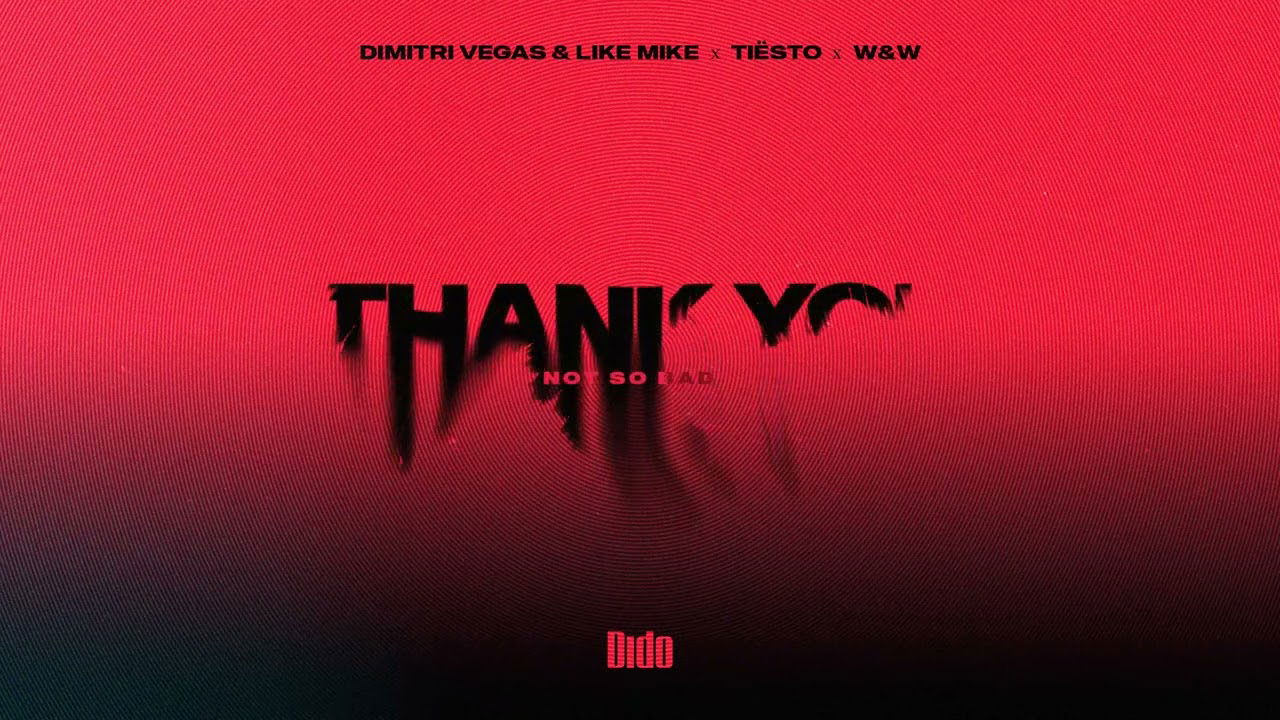 Dimitri Vegas & Like Mike & Tiësto & Dido & W&W - Thank You (Not So Bad) (Visualizer)