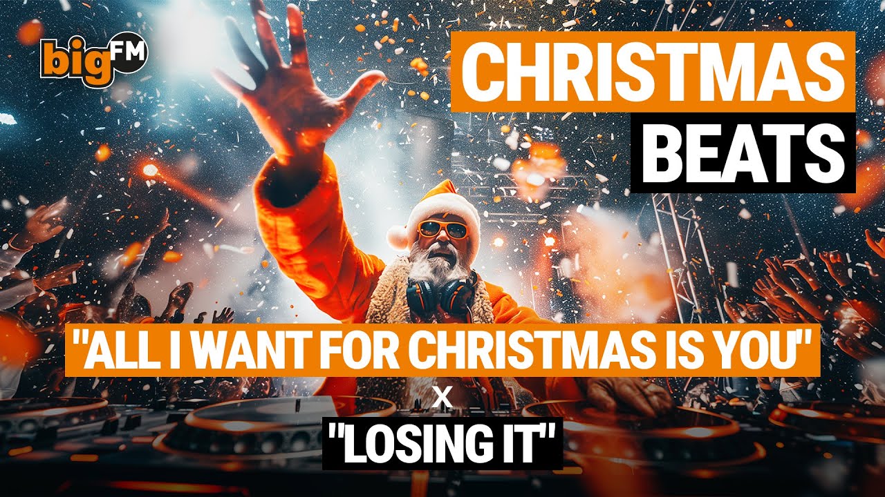 LOSING IT x ALL I WANT FOR CHRISTMAS IS YOU — bigFM Christmas Beats Mashup